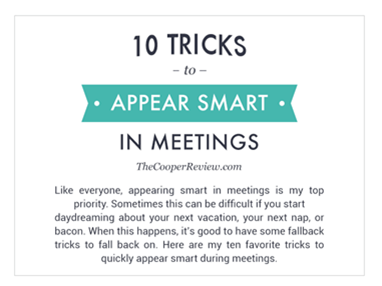 Something for Fun... "10 Tricks to Appear Smart in Meetings"